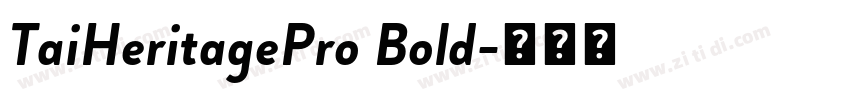 TaiHeritagePro Bold字体转换